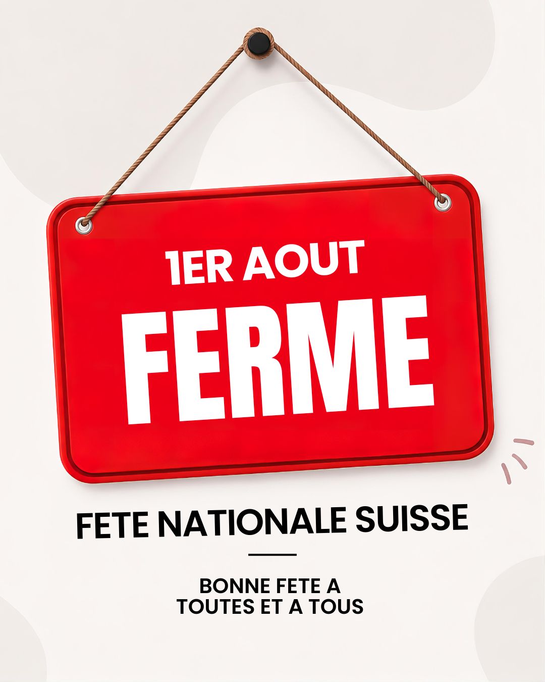 1èr août fermé - Ouvert à nouveau dès le 3 août 